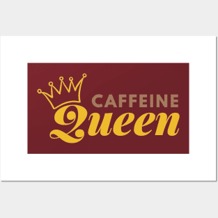 The Queen of Caffeine Posters and Art